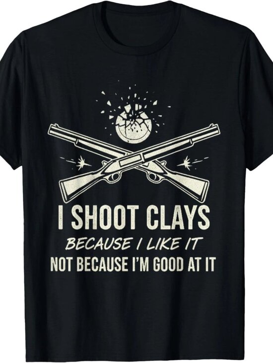Sara Other - Shoot Clays Because I Like It Funny Skeet Trap Lover T-Shirt 249